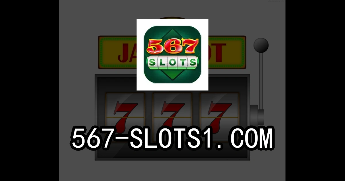 567 slots